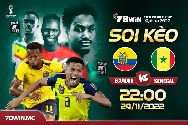 Soi kèo Ecuador vs Senegal 22h ngày 29/11/2022