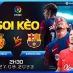 Soi kèo Mallorca vs Barcelona 2h30 ngày 27/09/2023