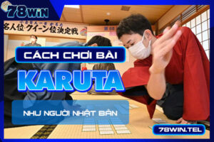 Cách chơi bài Karuta như người Nhật Bản