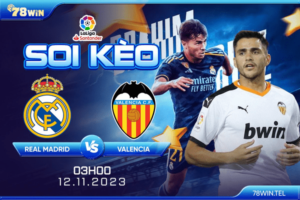 Soi kèo Real Madrid vs Valencia 3h ngày 12/11/2023